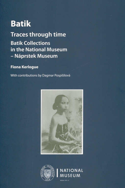 Batik : traces through time : batik collections in the National Museum - Náprstek Museum