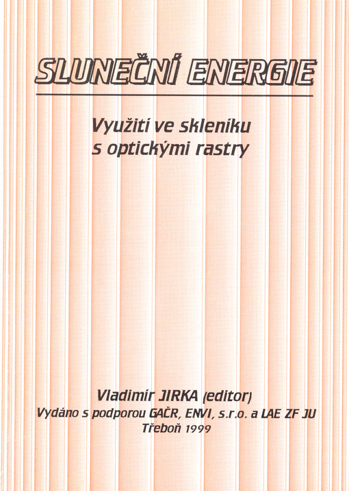 Sluneční energie :využití ve skleníku s optickými rastry : sborník