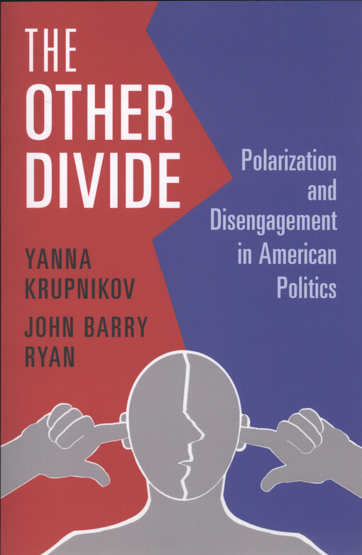The other divide : polarization and disengagement in American politics