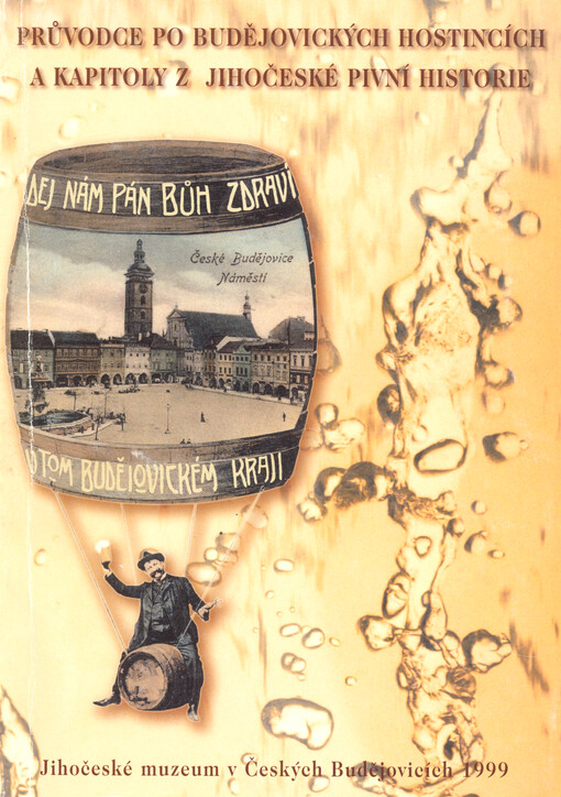 Průvodce po budějovických hostincích a kapitoly z jihočeské pivní historie