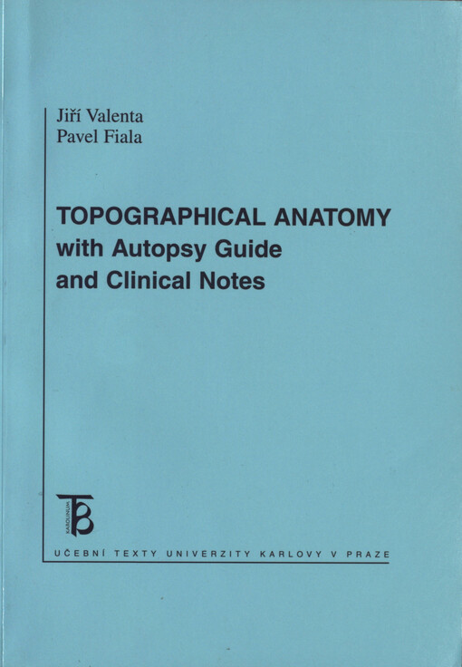 Topographical anatomy with autopsy guide and clinical notes