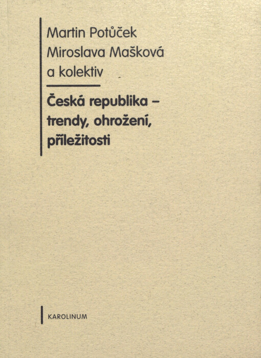 Česká republika - trendy, ohrožení, příležitosti
