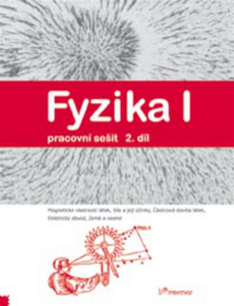 Fyzika I : s komentářem pro učitele. 2. díl, Magnetické vlastnosti látek, síla a její účinky, částicová stavba látek, elektrický obvod, Země a vesmír