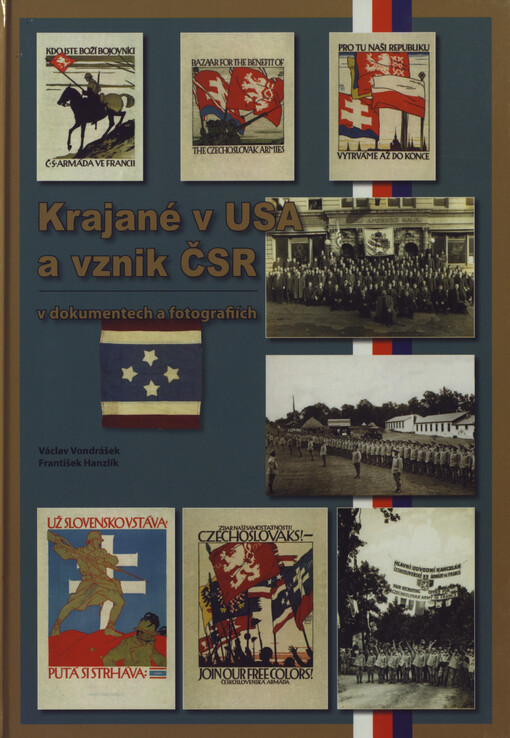 Krajané v USA a vznik ČSR: v dokumentech a fotografiích