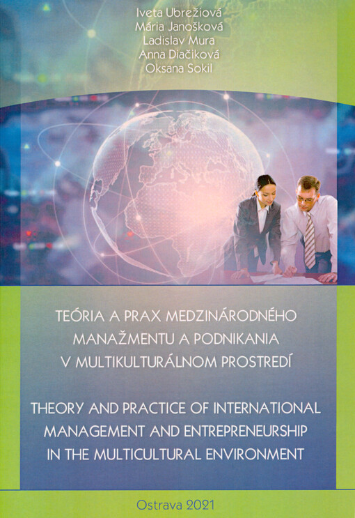 Teória a prax medzinárodného manažmentu a podnikania v multikulturálnom prostredí = Theory and practice of international management and entrepreneurship in the multicultural environment