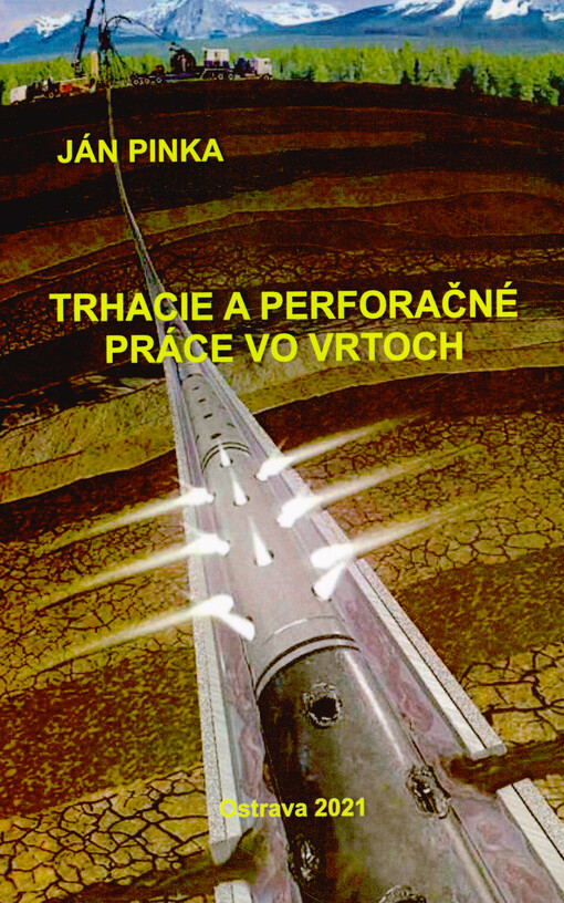 Trhacie a perforačné práce vo vrtoch