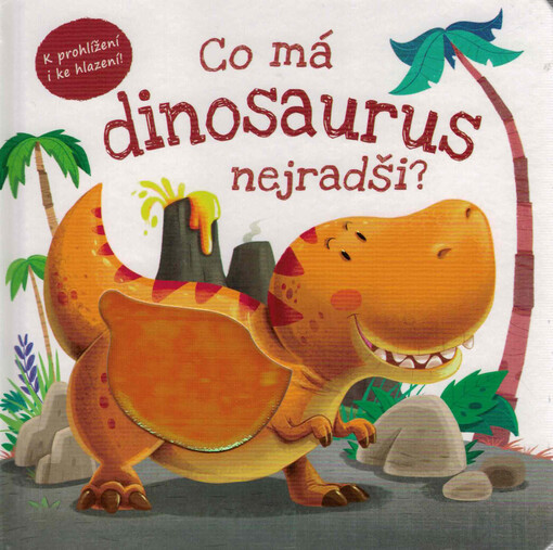 Co má dinosaurus nejradši?