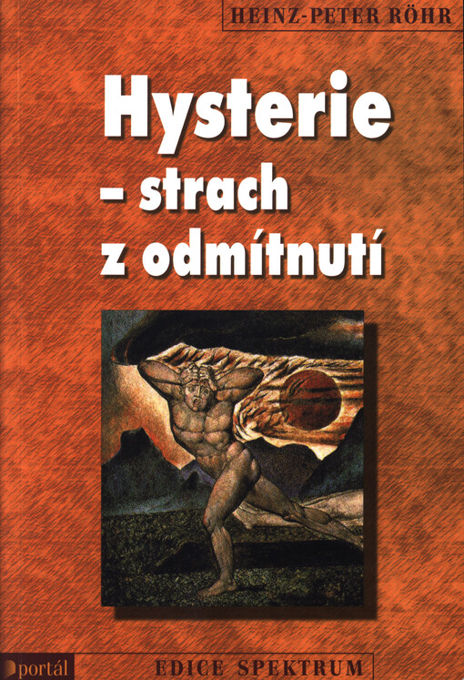 Hysterie - strach z odmítnutí