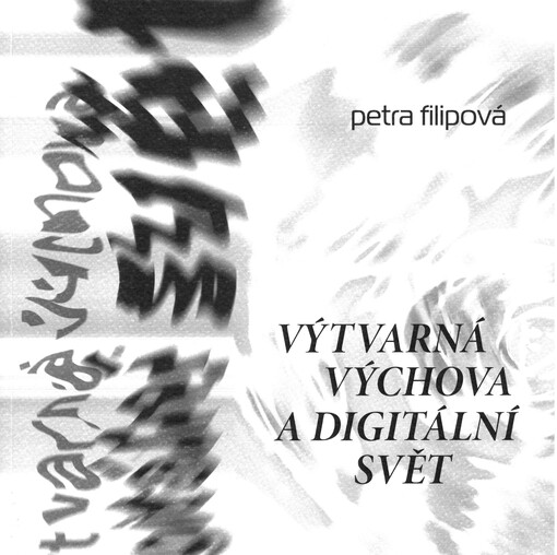 Výtvarná výchova a digitální svět