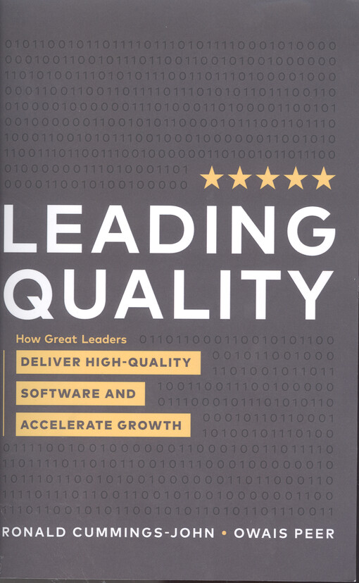 Leading quality : how great leaders deliver high-quality software and accelerate growth