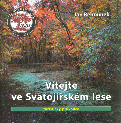 Vítejte ve Svatojiřském lese : turistický průvodce