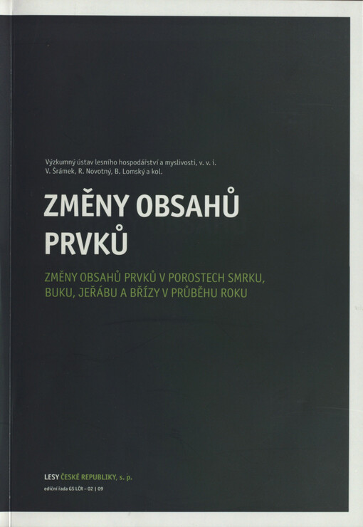 Změny obsahů prvků : změny obsahů prvků v porostech smrku, buku, jeřábu a břízy v průběhu roku
