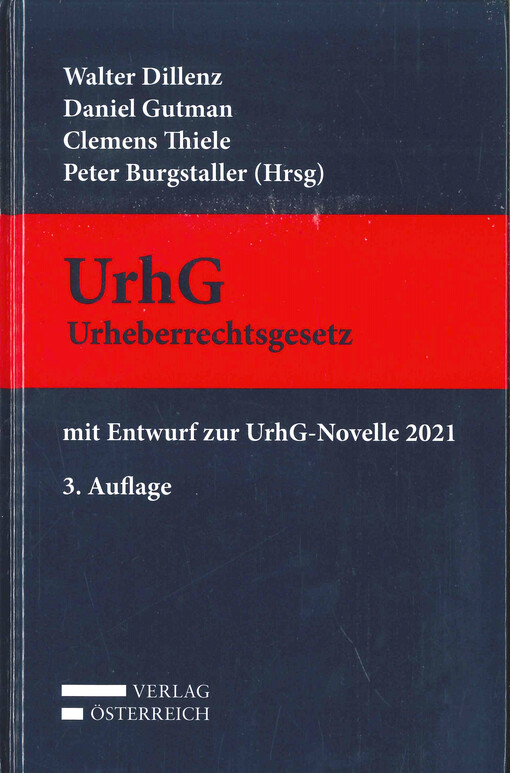 UrhG : Urheberrechtsgesetz mit Entwurf zur Urheberrechtsnovelle 2021 : Praxiskommentar