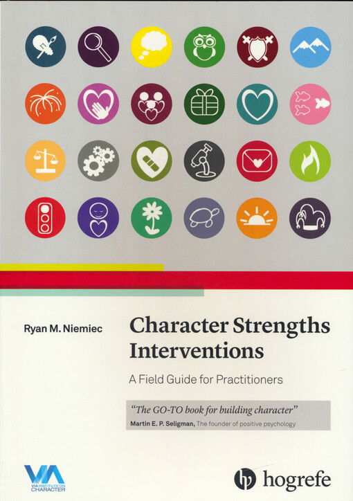 Character strenghts interventions : a field guide for practitioners