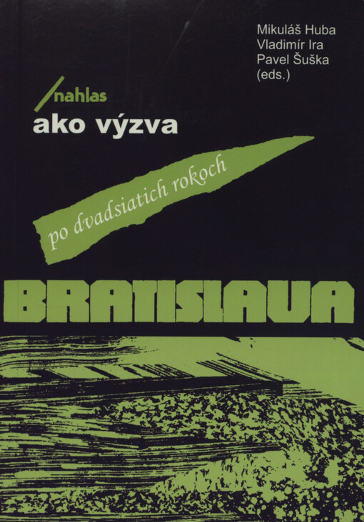 Bratislava-nahlas : ako výzva : zborník z odborného seminára k 20. výročiu vydania publikácie