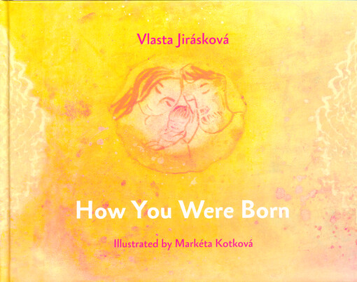 How you were born