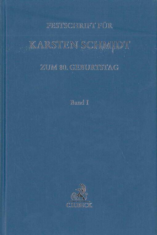 Festschrift für Karsten Schmidt zum 80. Geburtstag. Band I