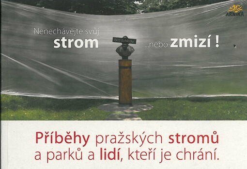 Příběhy pražských stromů a parků a lidí, kteří je chrání