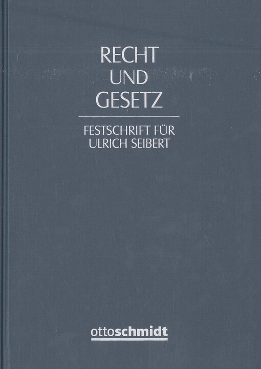 Recht und Gesetz : Festschrift für Ulrich Seibert zum 65. Geburtstag