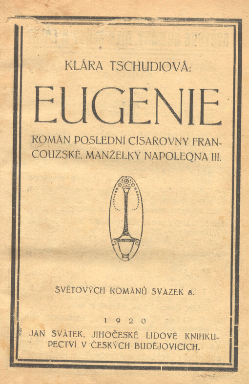 Eugenie: román poslední císařovny francouzské, manželky Napoleona III
