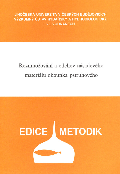 Rozmnožování a odchov násadového materiálu okounka pstruhového