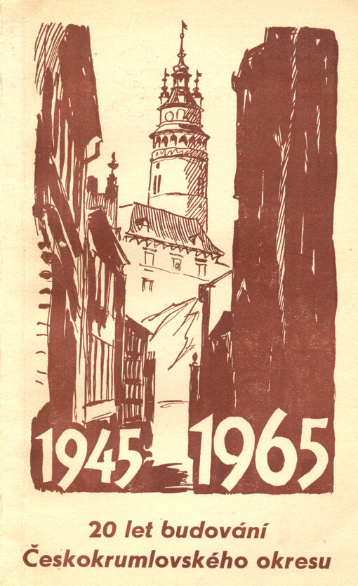 20 let budování Českokrumlovského okresu : 1945-1965