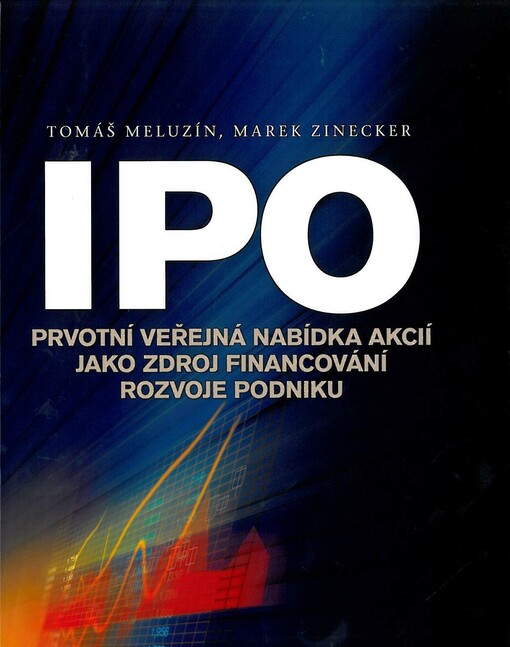 IPO: prvotní veřejná nabídka akcií jako zdroj financování rozvoje podniku