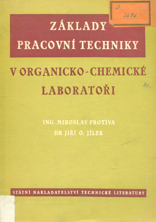 Základy pracovní techniky v organicko-chemické laboratoři : Určeno odb. pracovníkům a jejich pomocníkům ve výzkum. ústavech a v záv. a šk. laboratořích 