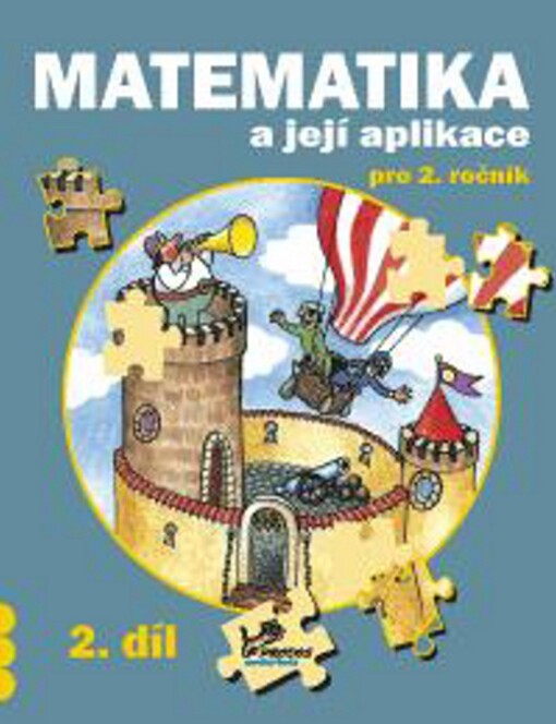 Matematika a její aplikace : 2. ročník, 2. díl