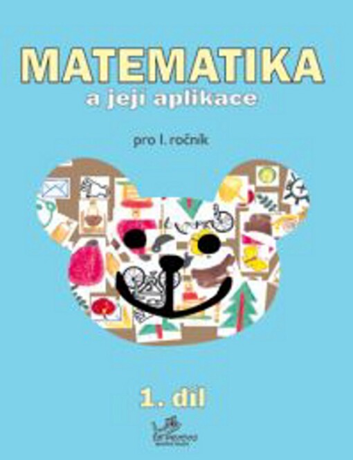 Matematika a její aplikace : pro I. ročník