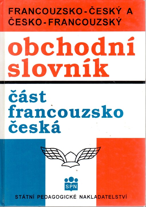 Francouzsko-český a česko-francouzský obchodní slovník, část francouzsko-česká