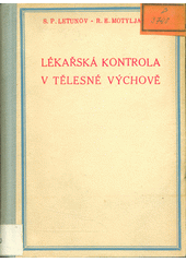 Lékařská kontrola v tělesné výchově  (odkaz v elektronickém katalogu)