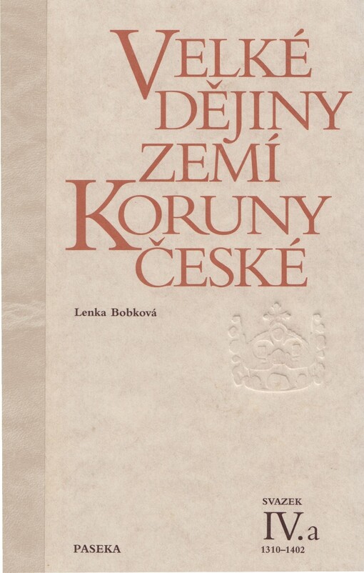 Velké dějiny zemí Koruny české, Svazek 4a