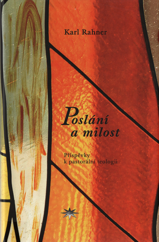 Poslání a milost : příspěvky k pastorální teologii