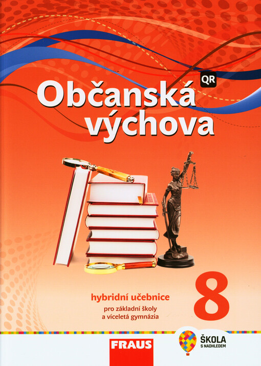 Občanská výchova 8 : hybridní učebnice pro základní školy a víceletá gymnázia