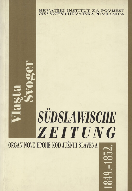 Südslawische Zeitung : 1849. - 1852. : organ nove epohe kod Južnih Slavena