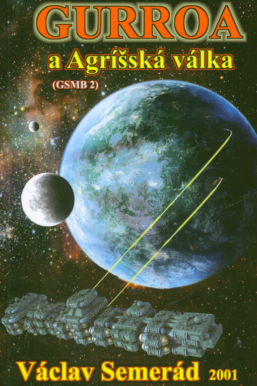 Gurroa a válka Agríšů : příběh telepatické bytosti : GSMB 2 : science fiction