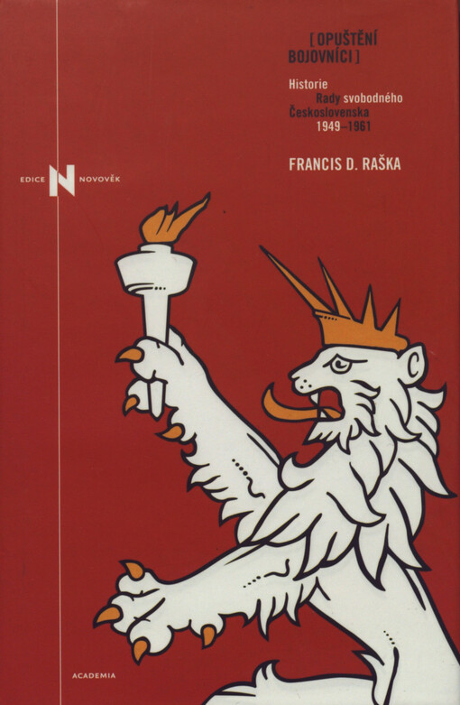 Opuštění bojovníci: historie Rady svobodného Československa : 1949-1961