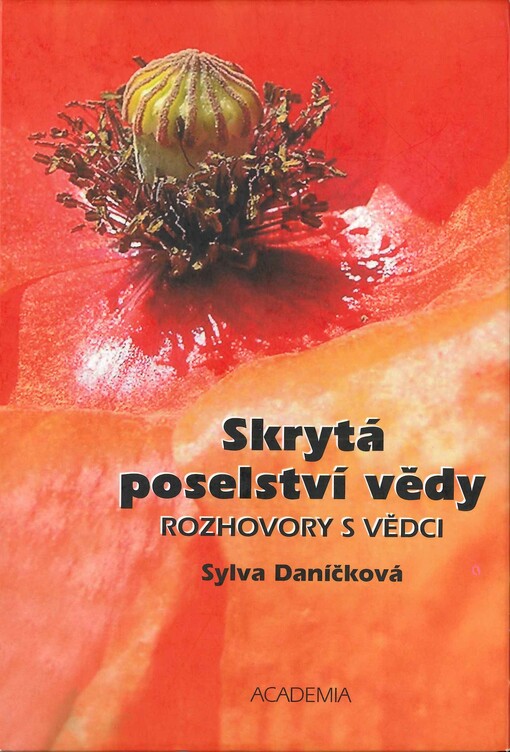 Skrytá poselství vědy: rozhovory s vědci