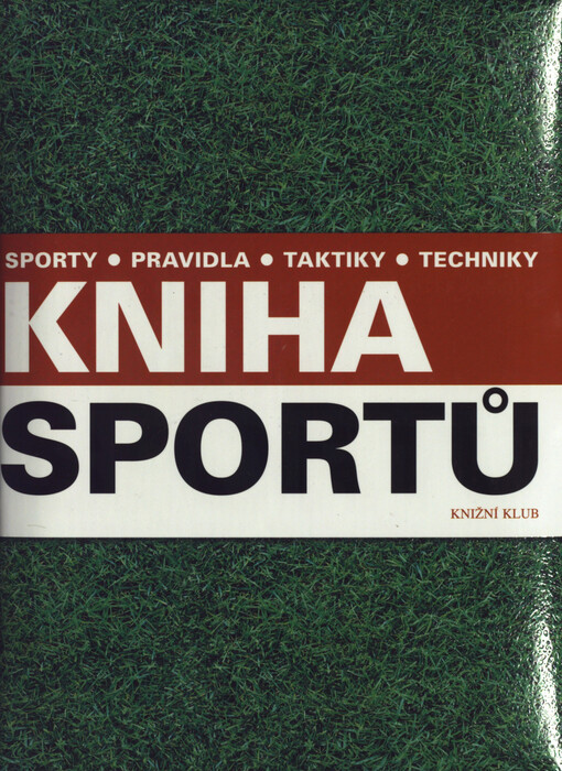 Kniha sportů: sporty, pravidla, taktiky, techniky
