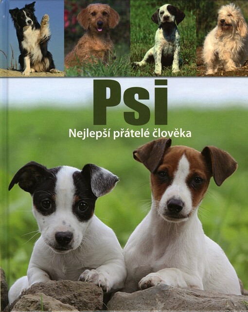 Psi : nejlepší přátelé člověka