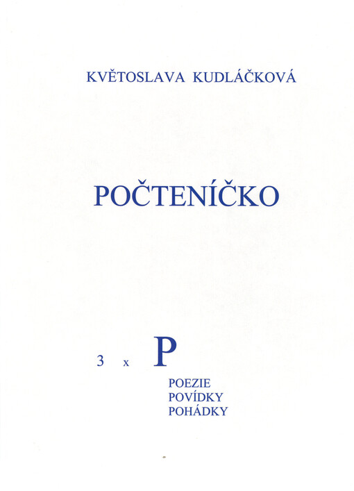 Počteníčko : 3 x P : poezie, povídky, pohádky