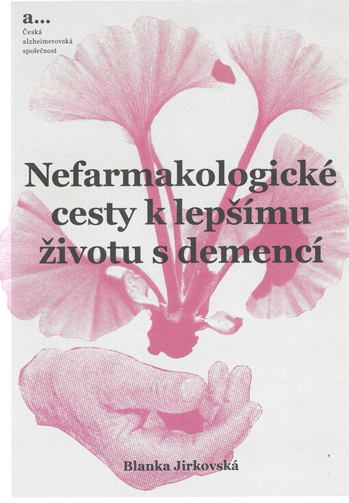 Nefarmakologické cesty k lepšímu životu s demencí