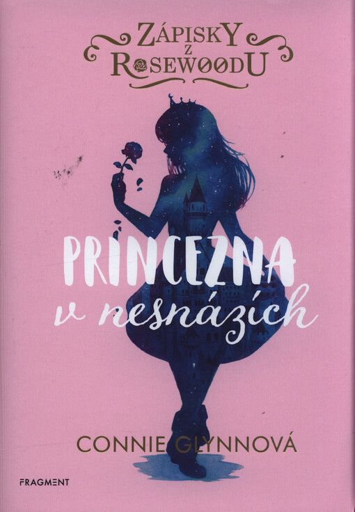 Zápisky z Rosewoodu. Princezna v nesnázích
