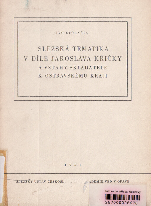 Slezská tematika v díle Jaroslava Křičky 