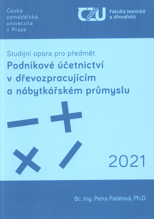 Studijní opora pro předmět Podnikové účetnictví v dřevozpracujícím a nábytkářském průmyslu