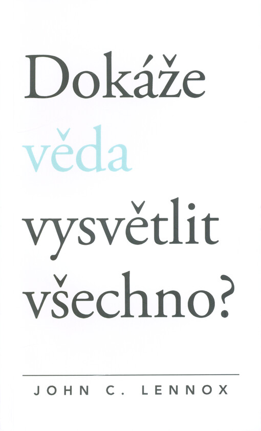 Dokáže věda vysvětlit všechno?