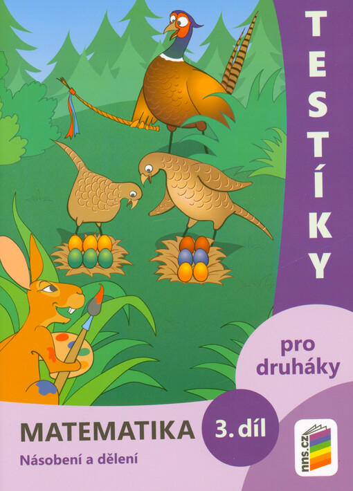 Testíky pro druháky : Matematika. 3. díl, Násobení a dělení