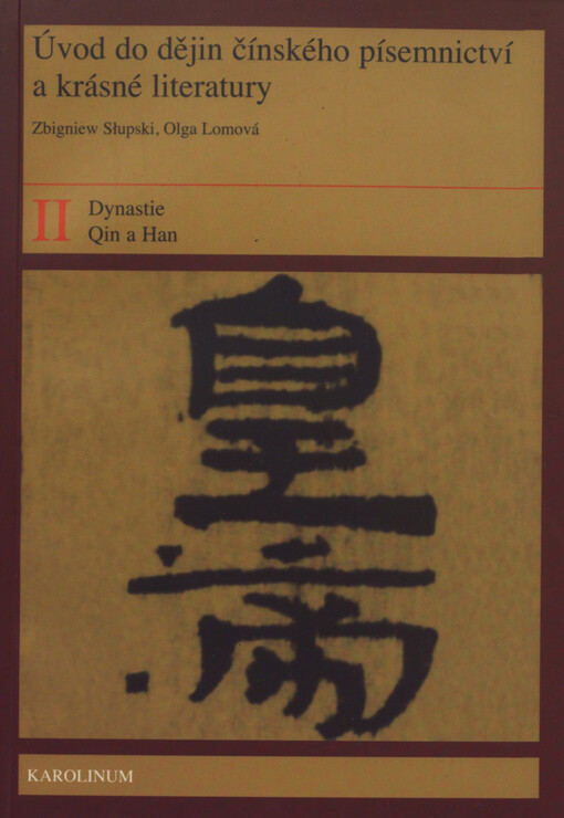 Úvod do dějin čínského písemnictví a krásné literatury. II, Dynastie Qin a Han