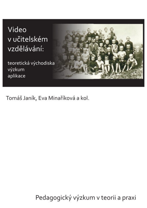Video v učitelském vzdělávání: teoretická východiska - aplikace - výzkum